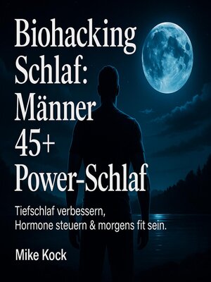 cover image of Biohacking Schlaf--Männer 45+ Power-Schlaf
